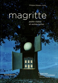 Philippe Roberts-Jones - Magritte poète visible et autres textes.