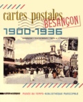 Emmanuel Guigon et Thomas Charenton - Cartes postales Besançon (1900-1936).