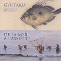 Dario Cimorelli - Gyotaku, empreintes de la mer - De la mer à l'assiette.