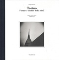 Sergio Finesso - Torino - Forme e ombre della città.