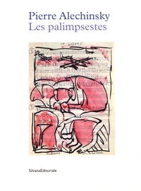 Catherine de Braekeleer - Pierre Alechinsky - Les palimpsestes.