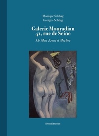 Monique Sebbag et Georges Sebbag - Galerie Mouradian 41, rue de Seine - De Max Ernst à Merlier.