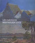 Céline Cotty et Jeanne Paquet - Léo Gausson et Maximilien Luce - Pionniers du néo-impressionnisme.