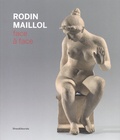Claire Muchir et Antoinette Le Normand-Romain - Rodin-Maillol, face à face.