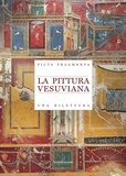  Silvana Editoriale - La pittura vesuviana - Una rilettura Picta Fragmenta.