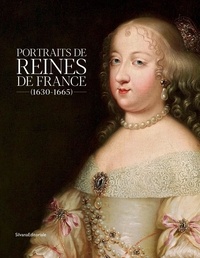 Elodie Vaysse - Portraits de reines de France (1630-1665).