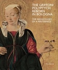 Cecilia Cavalca - The griffoni polyptych - A rediscovered masterpiece.