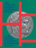 Béatrice Coullaré - Sur les pas de Napoléon Ier à la Monnaie de Paris.