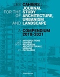 Frédéric Pousin - Les cahiers : Journal for the study of Architecture, Urbanism and Landscape - A compendium 2018-2021.