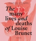  Silvana Editoriale - Les nombreuses vies et morts de Louise Brunet.