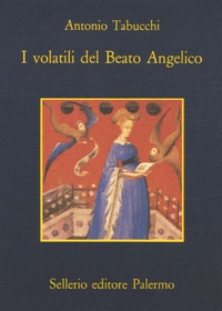 Antonio Tabucchi - I volatili des Beato Angelico.