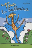 Agostino Traini - Tina La Ballerina. - Libro Pop-Up.