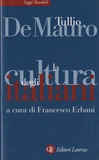 Tullio De Mauro et Francesco Erbani - La cultura degli italiani - A cura di Francesco Erbani.