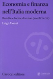 Luigi Alonzi - Economia e finanza nell'Italia moderna - Rendite e forme di censo (secoli XV-XX).
