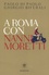 Paolo Di Paolo et Giorgio Biferali - A Roma con Nanni Moretti.