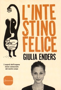 Giulia Enders - L'intestino felice.