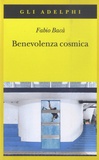 Fabio Bacà - Benevolenza cosmica.