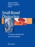 Roberto Di Mizio - Small-Bowel Obstruction - CT Features with Plain Film and US correlations.