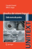 Gisonni Corrado et Willi H. Hager - Idraulica dei sistemi fognari - Dalla teoria alla pratica.