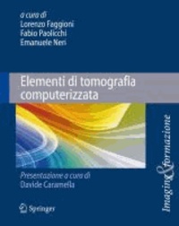 Emanuele Neri - Elementi di tomografia computerizzata - Presentazione a cura di  Davide Caramella.
