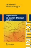 Cesare Parenti et Alberto Parmeggiani - Algebra lineare ed equazioni differenziali ordinarie.