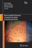 Lino Cinquini et Alberto Di Minin - Nuovi modelli di business e creazione di valore: la Scienza dei Servizi.