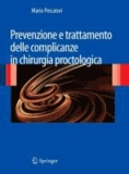 Mario Pescatori - Prevenzione e trattamento delle complicanze in chirurgia proctologica.