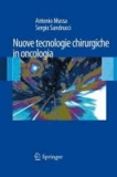 Antonio Mussa - Nuove Tecnologie Chirurgiche in Oncologia.