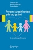 Loredana Cena - Prendersi cura dei bambini e dei loro genitori - La ricerca clinica per l'intervento.