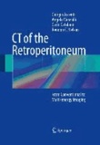 Giorgio Ascenti et Angelo Vanzulli - CT of the Retroperitoneum - From Conventional to Multi-energy Imaging.