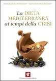 Marialaura Bonaccio et Giovanni De Gaetano - La dieta mediterranea ai tempi della crisi.