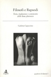 Carlotta Capuccino - Filosofi e Rapsodi - Testo, traduzione e commento dello Ione platonico.