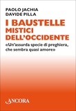 Paolo Jachia et Davide Pilla - I Baustelle mistici dell'Occidente.