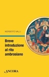 Norberto Valli - Breve introduzione al rito ambrosiano.