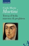 Carlo Maria Martini - Teresa d'Avila maestra di preghiera.