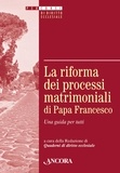La riforma dei processi matrimoniali di Papa Francesco.