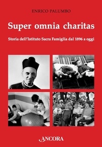 Enrico Palumbo - Super omnia charitas.