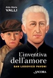 Aldo Maria Valli - L'inventiva dell'amore.