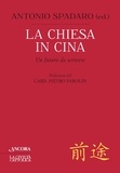 Antonio Spadaro - La Chiesa in Cina - Un futuro da scrivere.