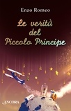 Enzo Romeo - Le verità del Piccolo Principe.