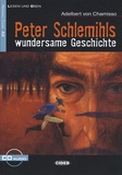 Adelbert von Chamisso - Peter Schlemihls - Wundersame Geschichte. 1 CD audio