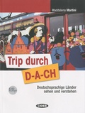 Maddalena Martini - Trip Durch D-A-CH - Deutschsprachige Länder sehen Und verstehen. 1 CD audio
