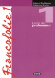 Régine Boutégège et Fabienne Brunin - Francofolie 1 - Livre du professeur.