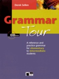 Derek Sellen - Grammar Tour - A Reference and Practice Grammar for Elementary to Intermediate Students. 1 Cédérom