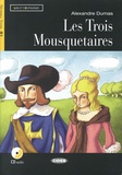 Alexandre Dumas - Les Trois Mousquetaires - Niveau Trois B1. 1 CD audio