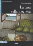 Cinzia Medaglia - La casa sulla scogliera. 1 CD audio