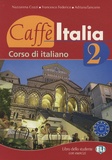 Francesco Federico et Adriana Tancorre - Caffè Italia 2 - Libro dello studente con esercizi.