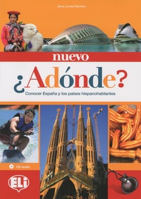 Silvia Cortés Ramirez - Nuevo Adonde? - Conocer España y los paises hispanohablantes. 1 CD audio