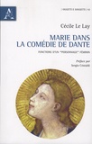 Cécile Le Lay - Marie dans la Comédie de Dante - Fonctionsn d'un "personnage" féminin.