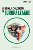 Simone Galdi - Ventimila chilometri in Europa League.
